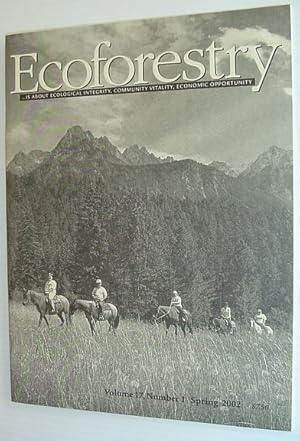 Seller image for Ecoforestry Journal - Volume 17, Number 1 Spring 2002 for sale by RareNonFiction, IOBA