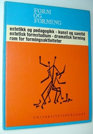 Form Og Forming: Estetikk Og Pedagogikk Kunst Og Samtid Estetisk Formstudium Dramatisk Forming ro...