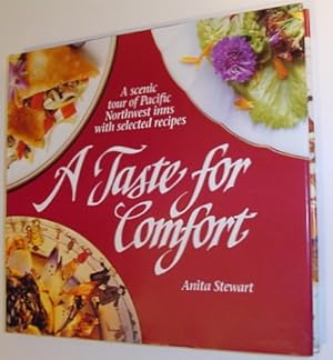 Bild des Verkufers fr A Taste for Comfort: A Scenic Tour of Pacific Northwest Inns With Selected Recipes zum Verkauf von RareNonFiction, IOBA