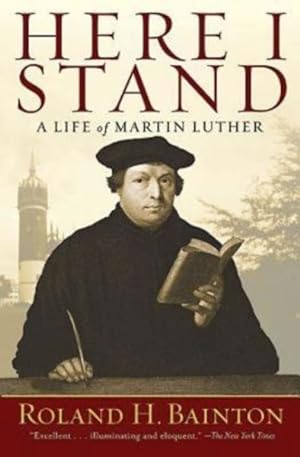 Bild des Verkufers fr Here I Stand : A Life of Martin Luther zum Verkauf von GreatBookPrices