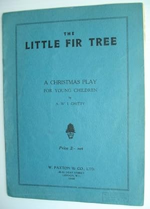 Seller image for The Little Fir Tree - A Christmas Play for Young Children for sale by RareNonFiction, IOBA