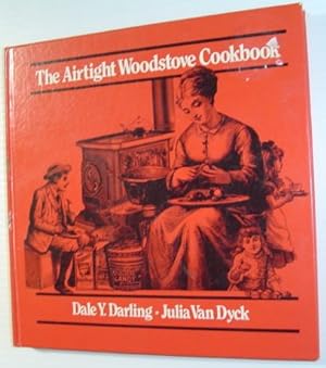 Seller image for The Airtight Woodstove Cookbook for sale by RareNonFiction, IOBA