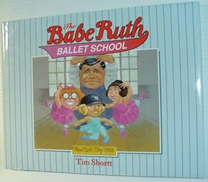 Seller image for The Babe Ruth Ballet School for sale by RareNonFiction, IOBA