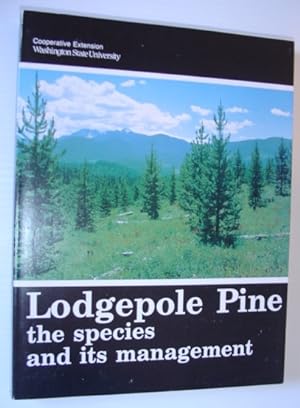 Lodgepole Pine: The Species and Its Management - Symposium Proceedings, May 8-10 1984 Spokane, WA...