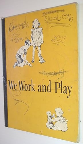 Seller image for We Work and Play for sale by RareNonFiction, IOBA