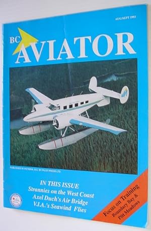 Bild des Verkufers fr BC (British Columbia) Aviator Magazine: August/September 1993 - Focus on Training at Boundary Bay and Pitt Meadows zum Verkauf von RareNonFiction, IOBA