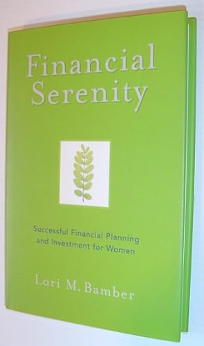 Seller image for Financial Serenity : Successful Financial and Investment Planning for Women for sale by RareNonFiction, IOBA