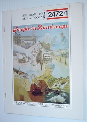 Seller image for The Trail to Bella Coola: A Transcript from the 'People in Landscape' Series for sale by RareNonFiction, IOBA