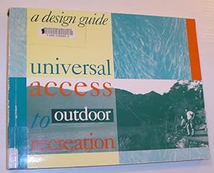 Seller image for Universal Access to Outdoor Recreation: A Design Guide for sale by RareNonFiction, IOBA