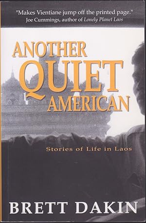 Immagine del venditore per Another Quiet American: Stories of Life in Laos venduto da Books of the World