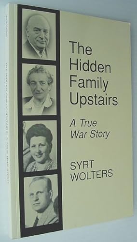 Imagen del vendedor de The Hidden Family Upstairs : A True War Story a la venta por RareNonFiction, IOBA