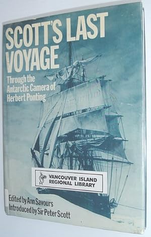 Seller image for Scott's Last Voyage - Through the Anarctic Camera of Herbert Ponting for sale by RareNonFiction, IOBA