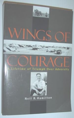 Seller image for Wings of Courage : A Lifetime of Triumph over Adversity for sale by RareNonFiction, IOBA