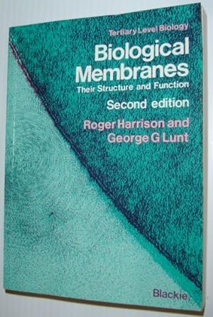 Seller image for Biological Membranes - Their Structure and Function: Tertiary Level Biology - Second Edition for sale by RareNonFiction, IOBA