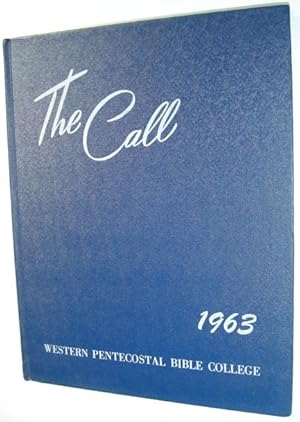 The Call 1963 - Yearbook of Western Pentecostal Bible College, North Vancouver, B.C.