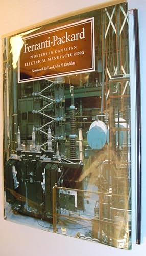Bild des Verkufers fr Ferranti-Packard: Pioneers in Canadian Electrical Manufacturing zum Verkauf von RareNonFiction, IOBA