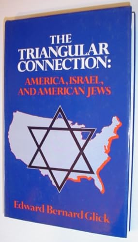 Immagine del venditore per The Triangular Connection: America, Israel, and American Jews venduto da RareNonFiction, IOBA