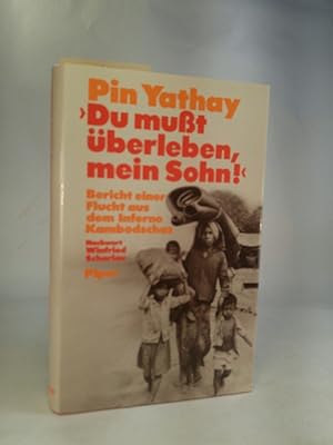 Seller image for Du mut berleben, mein Sohn!' Bericht einer Flucht aus dem Inferno Kambodschas for sale by ANTIQUARIAT Franke BRUDDENBOOKS