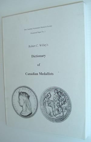 Seller image for Robert C. Willey's Dictionary of Canadian Medallists for sale by RareNonFiction, IOBA