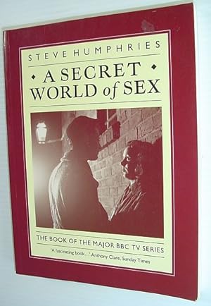 Seller image for A Secret World of Sex - Forbidden Fruit: The British Experience 1900-1950 for sale by RareNonFiction, IOBA