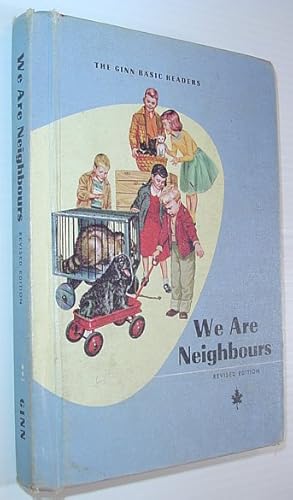 We Are Neighbours - Revised Edition: The Ginn Basic Readers