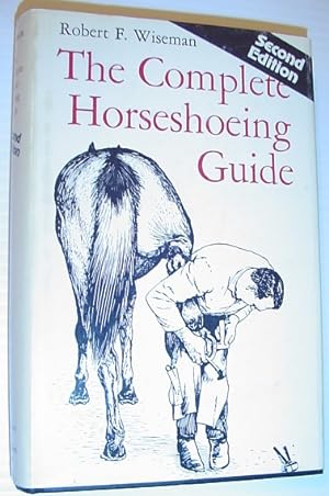 Seller image for The Complete Horseshoeing Guide *SECOND EDITION* for sale by RareNonFiction, IOBA