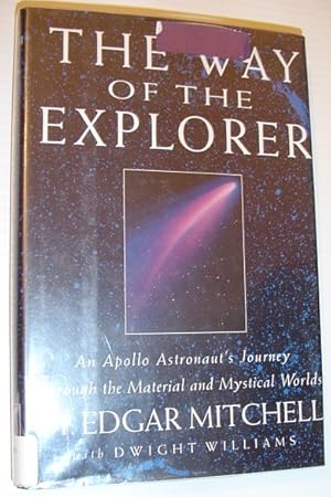 Bild des Verkufers fr The Way of the Explorer: An Apollo Astronaut's Journey Through the Material and Mystical Worlds zum Verkauf von RareNonFiction, IOBA