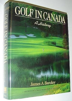 Bild des Verkufers fr Golf in Canada : A History zum Verkauf von RareNonFiction, IOBA