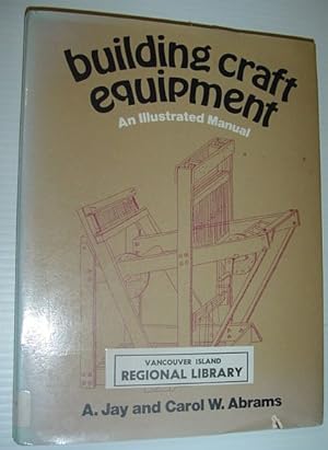 Bild des Verkufers fr Building Craft Equipment: An Illustrated Manual zum Verkauf von RareNonFiction, IOBA
