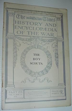 Bild des Verkufers fr The Times History and Encycloeaedia of the War: Part 213, 17 September (Sept.) 1918 *THE BOY SCOUTS* zum Verkauf von RareNonFiction, IOBA