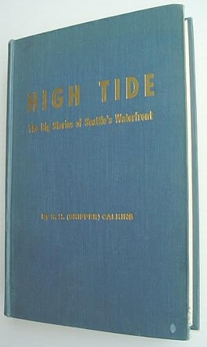 Seller image for High Tide - The Big Stories of Seattle's Waterfront for sale by RareNonFiction, IOBA