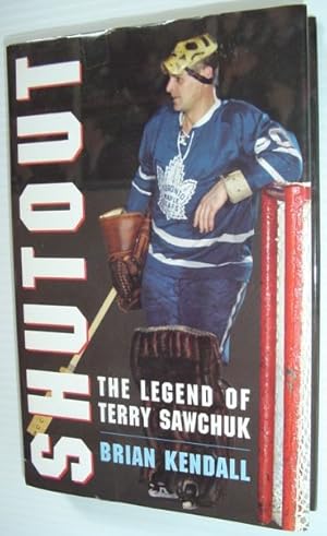 Shutout : The Legend of Terry Sawchuk