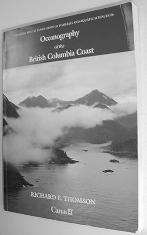 Seller image for Oceanography of the British Columbia Coast - Canada Special Publication of Fisheries and Aquatic Sciences 56 for sale by RareNonFiction, IOBA