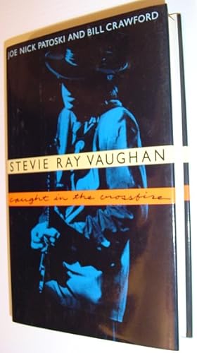 Bild des Verkufers fr Stevie Ray Vaughan: Caught in the Crossfire zum Verkauf von RareNonFiction, IOBA