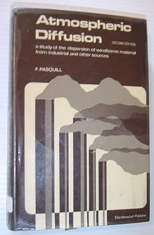 Imagen del vendedor de Atmospheric Diffusion - The Dispersion of Windborne Material from Industrial and Other Sources *SECOND EDITION* a la venta por RareNonFiction, IOBA