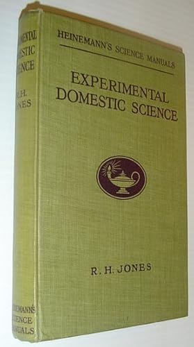 Experimental Domestic Science: Heinemann's Science Manuals