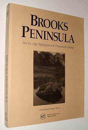 Image du vendeur pour Brooks Peninsula: An Ice Age Refugium on Vancouver Island - Occasional Paper No. 5, April 1997 mis en vente par RareNonFiction, IOBA