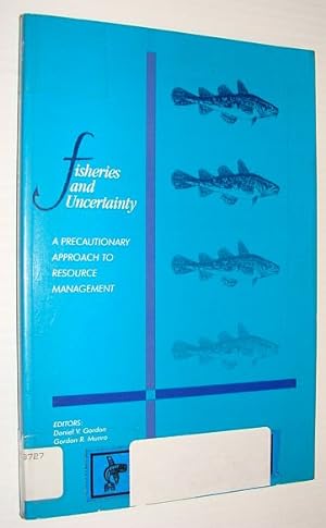 Seller image for Fisheries and Uncertainty: A Precautionary Approach to Resource Management for sale by RareNonFiction, IOBA