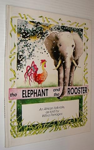 The Elephant and the Rooster - An African Folk-Tale