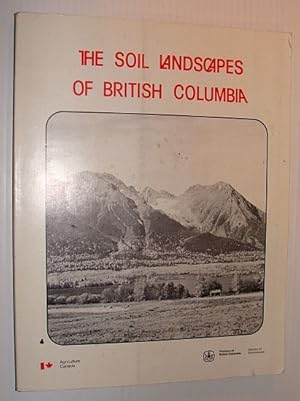 Seller image for The Soil Landscapes of British Columbia for sale by RareNonFiction, IOBA