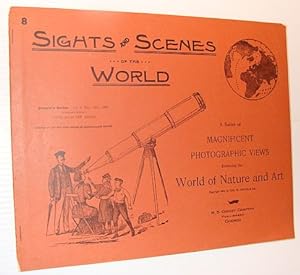 Seller image for Sights and Scenes of the World: A Series of Magnificent Photographic Views Embracing the World of Nature and Art, People's Series, No. 8, 16 December 1893 for sale by RareNonFiction, IOBA