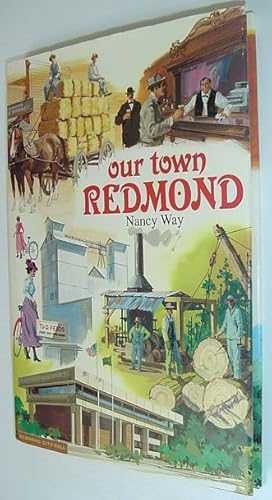 Seller image for Our Town Redmond for sale by RareNonFiction, IOBA