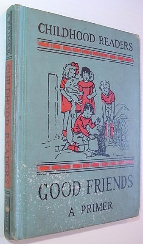 Bild des Verkufers fr Good Friends - A Primer: Childhood Reader zum Verkauf von RareNonFiction, IOBA