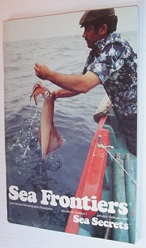 Sea Frontiers - Vol.33. No. 1 - January/February 1987
