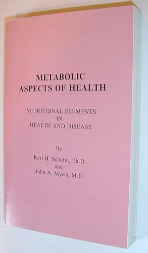 Bild des Verkufers fr Metabolic Aspects of Health - Nutritional Elements in Health and Disease: Contains a Reprint of 'The Biology of the Trace Elements - Their Role in Nutrition' By Karl Schutte zum Verkauf von RareNonFiction, IOBA