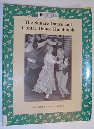 Seller image for The Square Dance and Contra Dance Handbook: Calls, Dance Movements, Music Glossary, Bibliography, Discography and Directories for sale by RareNonFiction, IOBA
