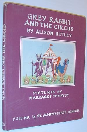 Grey Rabbit and the Circus *First Edition*