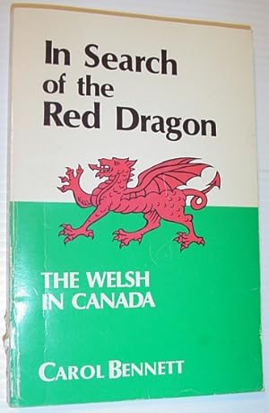 Bild des Verkufers fr In Search of the Red Dragon: The Welsh in Canada zum Verkauf von RareNonFiction, IOBA