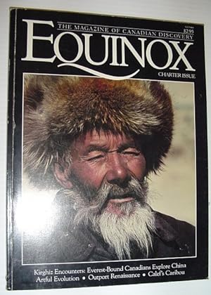 Equinox - The Magazine of Canadian Discovery: January/February 1982 *CHARTER ISSUE - FIRST ISSUE ...