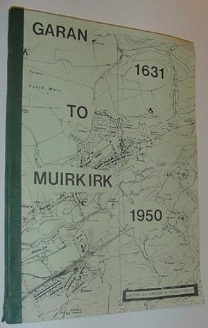 Seller image for Garan 1631 to Muirkirk 1950 for sale by RareNonFiction, IOBA